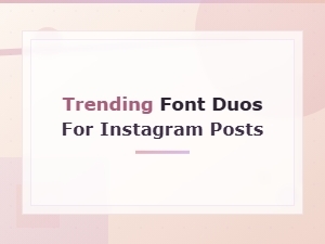 Trending Font Duos for Instagram Posts